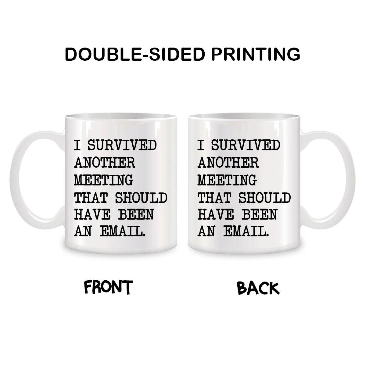 Funny Mug "I Survived Another Meeting"