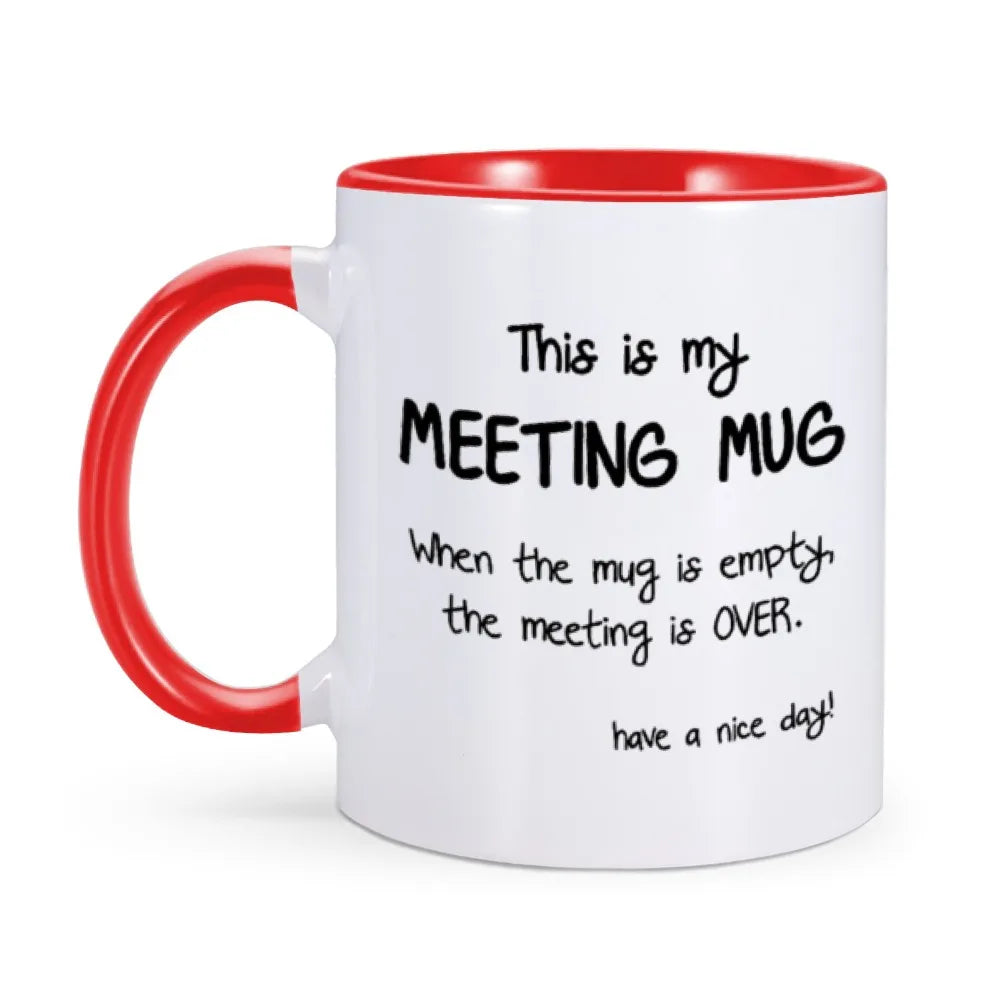 Funny Mug "This Is My Meeting Mug"