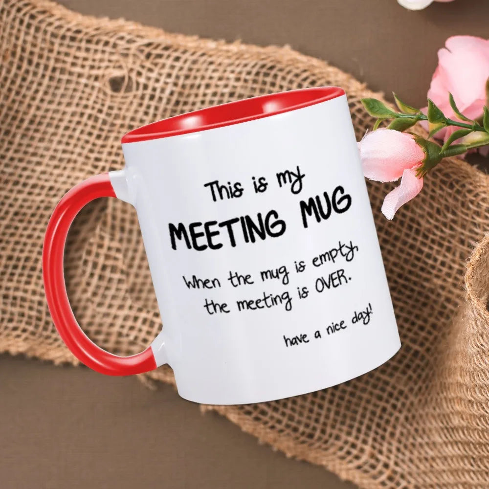 Funny Mug "This Is My Meeting Mug"