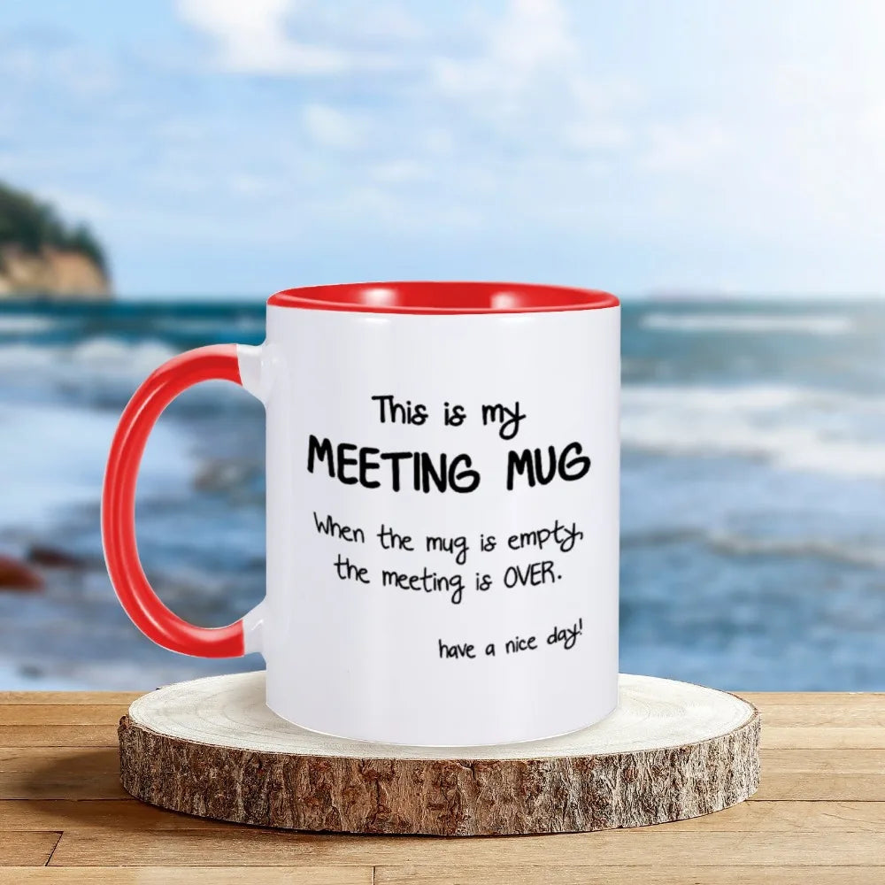 Funny Mug "This Is My Meeting Mug"