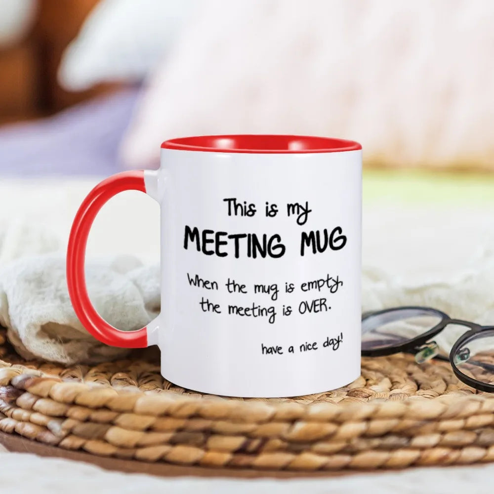 Funny Mug "This Is My Meeting Mug"