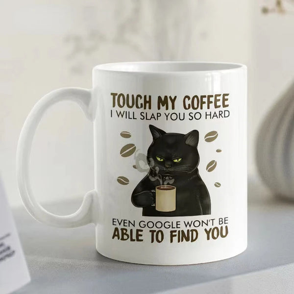 Funny Mug "Touch My Coffee"