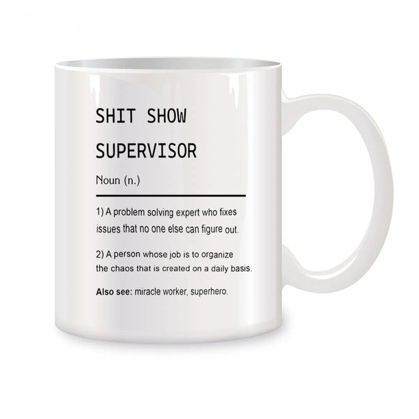 Funny Mug "Shit Show Supervisor"